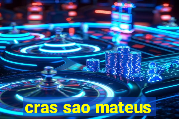 cras sao mateus